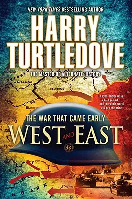 Nyugat és Kelet (A háború, amely korán jött, második könyv) - West and East (the War That Came Early, Book Two)