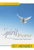 Lélek és erő: A pünkösdi tapasztalat alapjai - Spirit and Power: Foundations of Pentecostal Experience