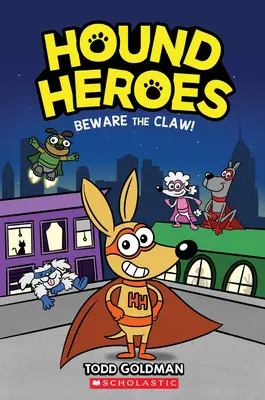 Vigyázz a karommal! (Hound Heroes #1), 1 - Beware the Claw! (Hound Heroes #1), 1