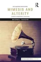 Mimézis és alteritás: Az érzékek sajátos története - Mimesis and Alterity: A Particular History of the Senses