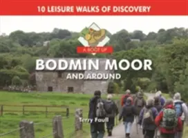 Boot Up Bodmin Moor és környéke - 10 szabadidős séta Fo felfedezés - Boot Up Bodmin Moor and Around - 10 Leisure Walks Fo Discovery