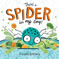 Pók van a levesemben! - There's a Spider in my Soup!