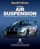 Egyedi légrugózás: Hogyan szereljünk légrugózást közúti autónkba - kis költségvetésből! - Custom Air Suspension: How to Install Air Suspension in Your Road Car - On a Budget!