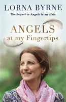 Angyalok a kezem ügyében: Az Angyalok a hajamban folytatása - Hogyan segítenek az angyalok és a szeretteink vezetni minket - Angels at My Fingertips: The sequel to Angels in My Hair - How angels and our loved ones help guide us