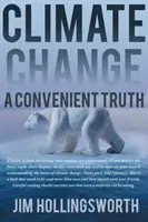 Az éghajlatváltozás: Egy kényelmes igazság - Climate Change: A Convenient Truth