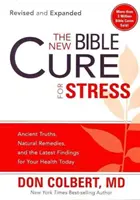 A stressz új bibliai gyógymódja: Ősi igazságok, természetes gyógymódok és a legújabb eredmények az Ön mai egészségéért - The New Bible Cure for Stress: Ancient Truths, Natural Remedies, and the Latest Findings for Your Health Today