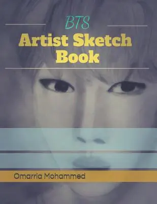 Bts Artist Sketch Book: Bts rajzok - Bts Artist Sketch Book: Bts Drawings