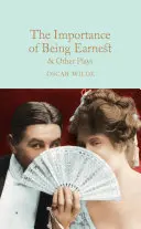 The Importance of Being Earnest és más színdarabok - The Importance of Being Earnest & Other Plays