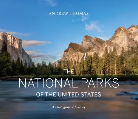 Az Egyesült Államok nemzeti parkjai: A Photographic Journey - The National Parks of the United States: A Photographic Journey