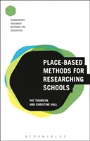 Helyalapú módszerek az iskolák kutatásához - Place-Based Methods for Researching Schools