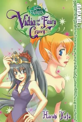 Disney Manga: Vidia és a Tündérkorona, 1 - Disney Manga: Fairies - Vidia and the Fairy Crown, 1