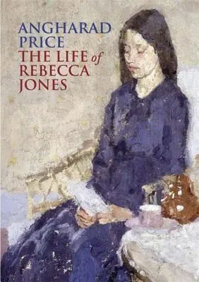 Rebecca Jones élete - The Life of Rebecca Jones