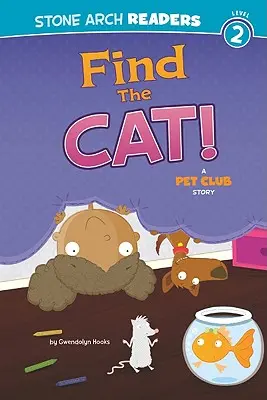 Találd meg a macskát!: Egy kisállat-klub története - Find the Cat!: A Pet Club Story