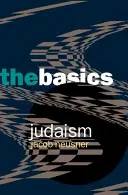 Judaizmus: A zsidóizmus: Az alapok - Judaism: The Basics