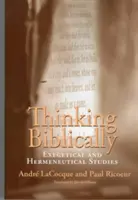 Bibliai gondolkodás: Exegetikai és hermeneutikai tanulmányok - Thinking Biblically: Exegetical and Hermeneutical Studies