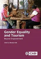 A nemek közötti egyenlőség és a turizmus: Az esélyegyenlőségen túl - Gender Equality and Tourism: Beyond Empowerment