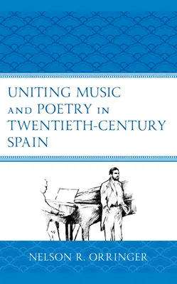 A zene és a költészet egyesítése a huszadik századi Spanyolországban - Uniting Music and Poetry in Twentieth-Century Spain