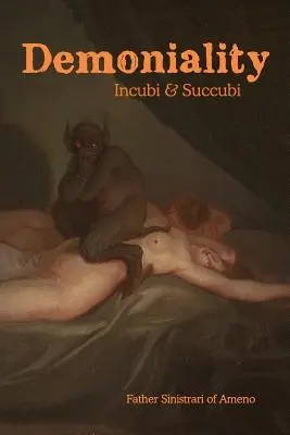 Démonialitás: Incubi and Succubi: A Book of Demonology - Demoniality: Incubi and Succubi: A Book of Demonology