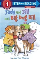 Jack és Jill és Big Dog Bill: A Phonics Reader - Jack and Jill and Big Dog Bill: A Phonics Reader