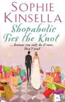 Shopaholic Ties The Knot - (Shopaholic 3. könyv) - Shopaholic Ties The Knot - (Shopaholic Book 3)