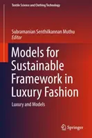 A fenntartható keretrendszer modelljei a luxusdivatban: Luxus és modellek - Models for Sustainable Framework in Luxury Fashion: Luxury and Models