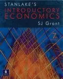 Stanlake's Introductory Economics 7. kiadás - Stanlake's Introductory Economics 7th Edition