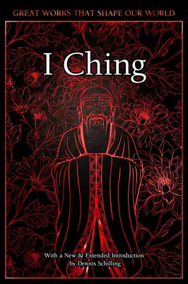 I Ching: A változások könyve - I Ching: The Book of Changes