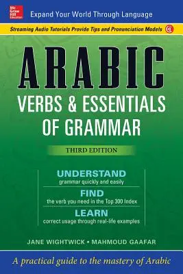 Arab igék és a nyelvtan alapjai, harmadik kiadás - Arabic Verbs & Essentials of Grammar, Third Edition