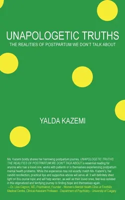 Bocsánatkérés nélküli igazságok: A szülés utáni valóság, amiről nem beszélünk - Unapologetic Truths: The Realities of Postpartum We Don't Talk About