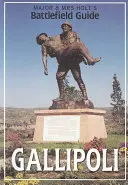 Major & Mrs. Holt's Battlefield Guid to Gallipoli (Major & Mrs. Holt's Battlefield Guid to Gallipoli) - Major & Mrs. Holt's Battlefield Guid to Gallipoli