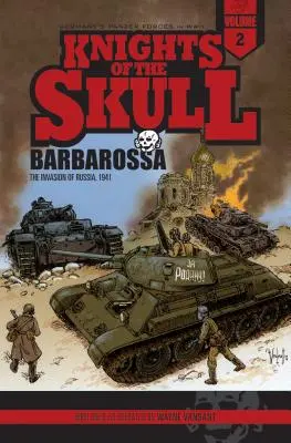 Knights of the Skull, Vol. 2: A német páncélos erők a második világháborúban, Barbarossa: Oroszország lerohanása, 1941 - Knights of the Skull, Vol. 2: Germany's Panzer Forces in Wwii, Barbarossa: The Invasion of Russia, 1941