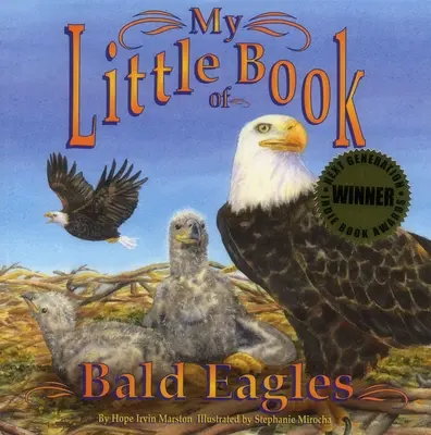 Az én kis könyvem a kopasz sasokról - My Little Book of Bald Eagles