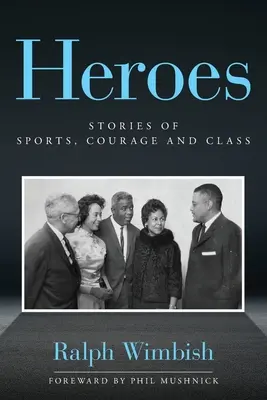 Hősök: Történetek a sportról, a bátorságról és az osztályról - Heroes: Stories of Sports, Courage and Class