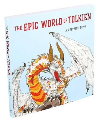 Tolkien epikus világa: Tolkien: A Coloring Book - The Epic World of Tolkien: A Coloring Book