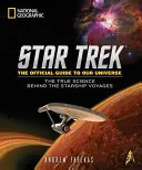 Star Trek: A hivatalos útmutató az univerzumunkhoz: Az igazi tudomány a csillaghajóutak mögött - Star Trek: The Official Guide to Our Universe: The True Science Behind the Starship Voyages