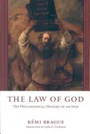 Isten törvénye: Egy eszme filozófiai története - The Law of God: The Philosophical History of an Idea