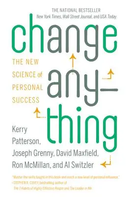 Változtass bármit: A személyes siker új tudománya - Change Anything: The New Science of Personal Success