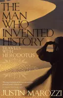 Aki feltalálta a történelmet - Utazás Hérodotosszal - Man Who Invented History - Travels with Herodotus