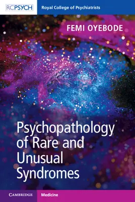 A ritka és szokatlan szindrómák pszichopatológiája - Psychopathology of Rare and Unusual Syndromes