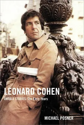 Leonard Cohen, el nem mondott történetek: A korai évek, 1 - Leonard Cohen, Untold Stories: The Early Years, 1