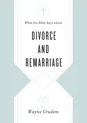 Mit mond a Biblia a válásról és az újraházasodásról - What the Bible Says about Divorce and Remarriage