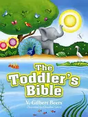 A kisgyermekek Bibliája - The Toddler's Bible