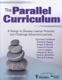 A párhuzamos tanterv: A tanulói potenciál fejlesztésére és a haladó tanulók kihívására irányuló tervezet - The Parallel Curriculum: A Design to Develop Learner Potential and Challenge Advanced Learners