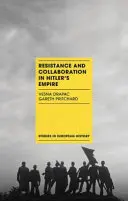 Ellenállás és együttműködés Hitler birodalmában - Resistance and Collaboration in Hitler's Empire