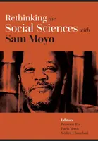 A társadalomtudományok újragondolása Sam Moyóval - Rethinking the Social Sciences with Sam Moyo