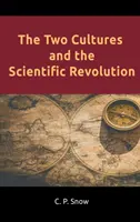 A két kultúra és a tudományos forradalom - The Two Cultures and the Scientific Revolution