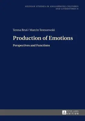 Az érzelmek előállítása; perspektívák és funkciók - Production of Emotions; Perspectives and Functions