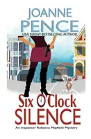 Six O'Clock Silence: An Inspector Rebecca Mayfield Mystery