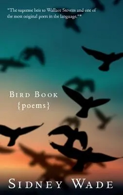 Madaras könyv: Versek - Bird Book: Poems