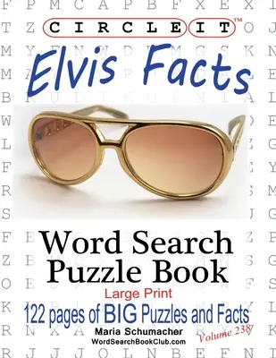 Körbe, Elvis tények, Szókereső, Rejtvénykönyv - Circle It, Elvis Facts, Word Search, Puzzle Book